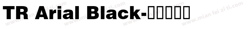 TR Arial Black字体转换